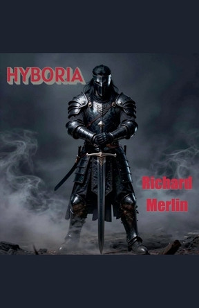 Hyboria by Richard Merlin 9798233356346