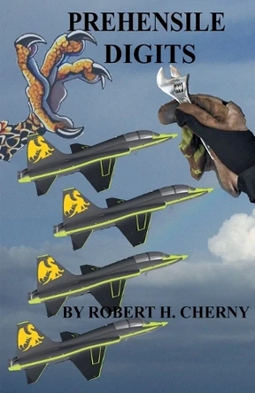 Prehensile Digits by Robert H Cherny 9798230922100
