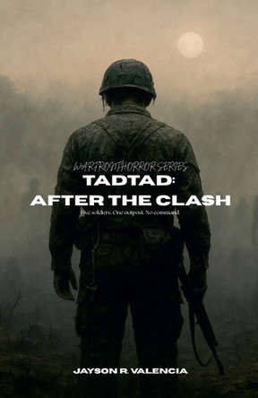Tadtad: After the Clash by Jayson Valencia 9798231235049