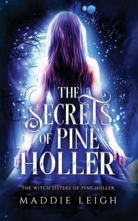 The Secrets of Pine Holler by Maddie Leigh 9798218693282