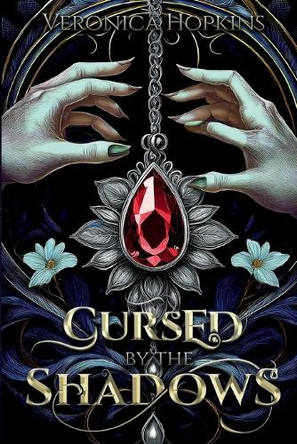 Cursed by the Shadows by Veronica Hopkins 9798218776053
