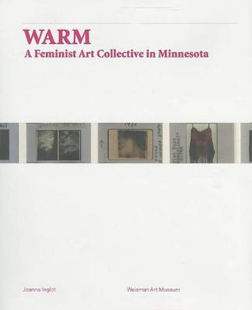 WARM: A Feminist Art Collective in Minnesota by Joanna Inglot