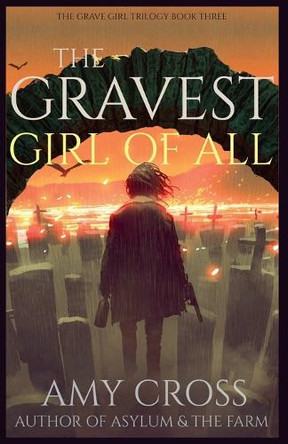 The Gravest Girl Of All by Amy Cross 9798231415397