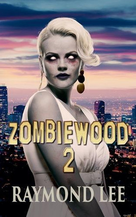 Zombiewood 2 by Raymond Lee 9798231432035