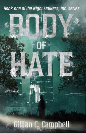 Body of Hate by Gillian C Campbell 9798218798086