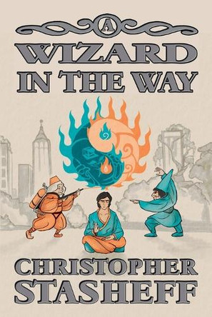 A Wizard in the Way by Christopher Stasheff 9798231455294