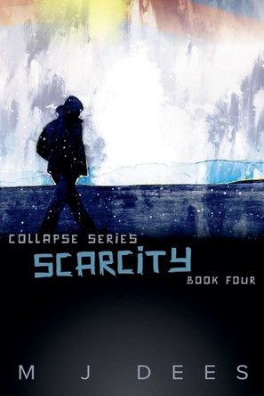 Scarcity by M J Dees 9798231622139