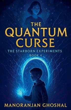 The Quantum Curse by Manoranjan Ghoshal 9798231630226