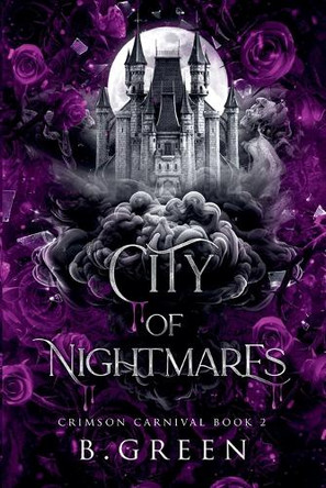 City Of Nightmares by B Green 9798231666256