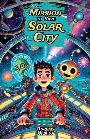 Mission to Save Solar City by Andrew Wright 9798233992599