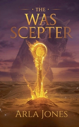 The Was Scepter by Arla Jones 9798233998362