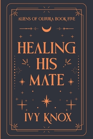 Healing His Mate by Ivy Knox 9798231755141
