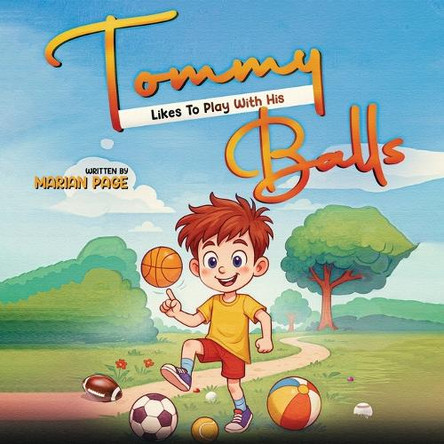 Tommy Likes To Play With His Balls by Marian Page 9798295424403