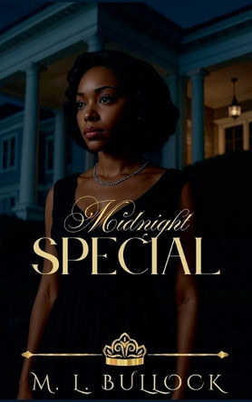 Midnight Special by M L Bullock 9798231822188