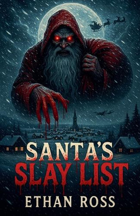 Santa's Slay List by Ethan Ross 9798231978434