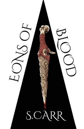 Eons of Blood by Samantha Carr 9798349264306