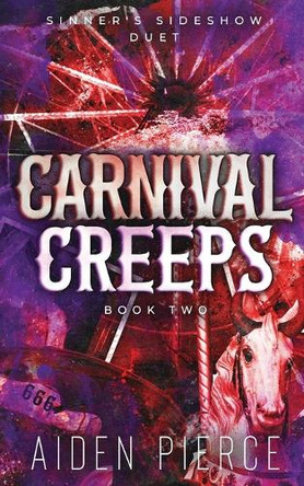Carnival Creeps: A Dark Paranormal Why Choose Romance by Aiden Pierce 9798349328084