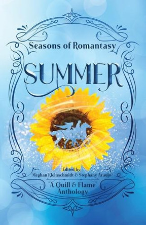 Seasons of Romantasy: Summer by Meghan Kleinschmidt 9798349370304