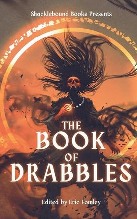 The Book of Drabbles by Eric Fomley 9798232191740
