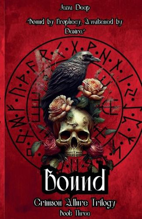 Crimson Allure Trilogy: Bound by Jezza Deep 9798232232405
