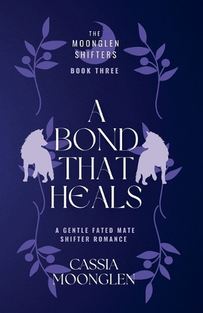 A Bond That Heals by Cassia Moonglen 9798232395049