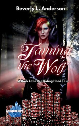Taming the Wolf by Beverly L Anderson 9798349595851