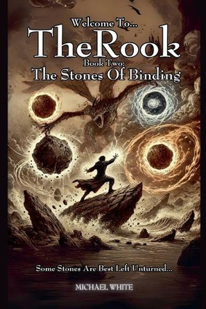 Welcome to The Rook Book 2: The Stones of Binding by Michael White 9798232627331