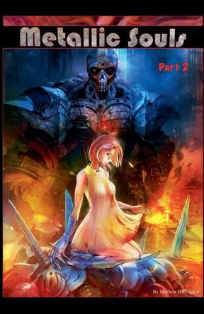 Metallic Souls, part two by Matthew Harrington 9798232643034