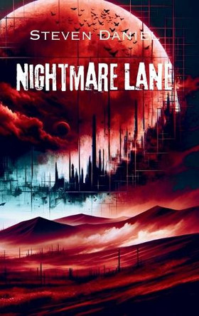 Nightmare Lane by Steven Daniel 9798349681325