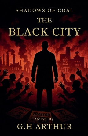 The Black City by G H Arthur 9798232854102