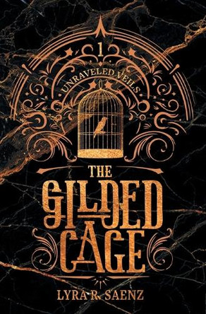 The Gilded Cage by Lyra R Saenz 9798823209441