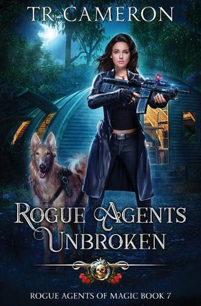 Rogue Agents Unbroken by Tr Cameron 9798885412476