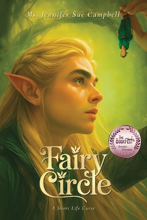 Fairy Circles, A Short Life Curse by Jennifer Sue Campbell 9798900023816