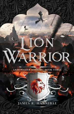 Lion Warrior: Volume 3 by James R Hannibal 9798886051117