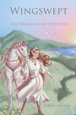 Wingswept: The Dragon and the Dove by Therese Judeana 9798888702321