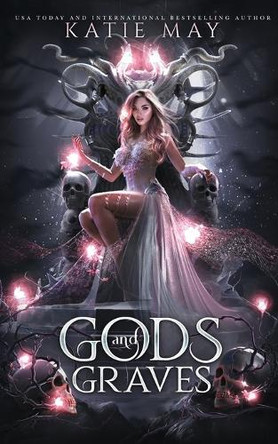 Gods and Graves by Katie May 9798890640406