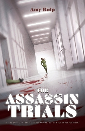 The Assassin Trials by Amy Kulp 9798985930931