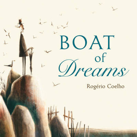 Boat of Dreams by Rogerio Coelho Boat of Dreams by Rogerio Coelho
