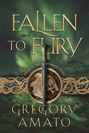 Fallen to Fury by Gregory Amato 9798988061359