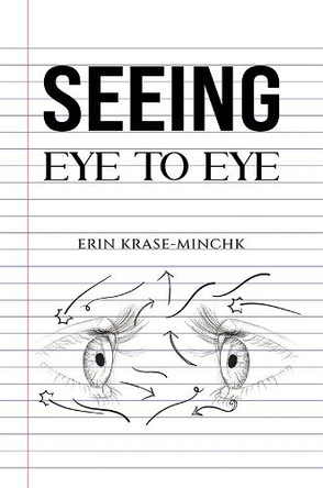 Seeing Eye to Eye by Erin Krase-Minchk 9798895432617