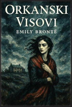 Orkanski visovi by Emily Bronte 9781088256893