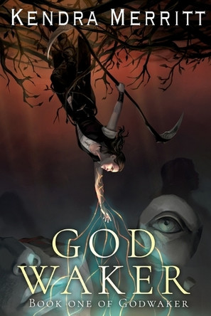 Godwaker by Kendra Merritt 9781951009977