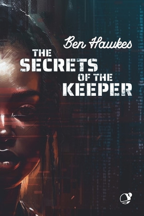 The Secrets of the Keeper by Ben Hawkes 9780473704490