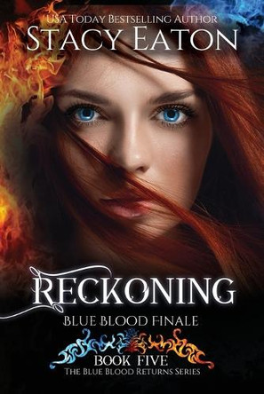 Reckoning: Blue Blood Finale by Stacy Eaton 9798988990260