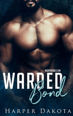 Warded Bond by Harper Dakota 9798989021680