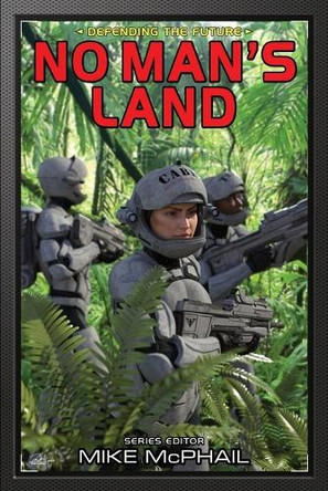 No Man's Land: Reissued by Mike McPhail 9781956463873