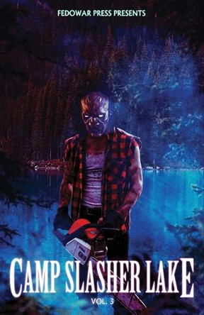 Camp Slasher Lake: Volume Three by Jonathan Maberry 9781956492613