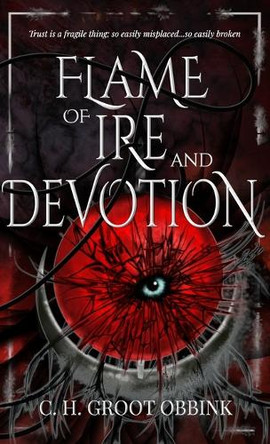 Flame of Ire and Devotion by C H Groot Obbink 9780645948547
