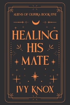 Healing His Mate by Ivy Knox 9798989903061