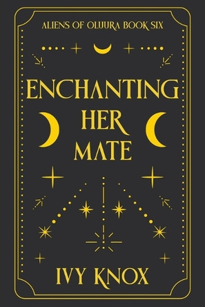 Enchanting Her Mate by Ivy Knox 9798989903078